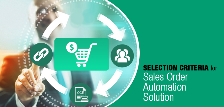 Factors for selecting the Right Sales Order Automation Solution