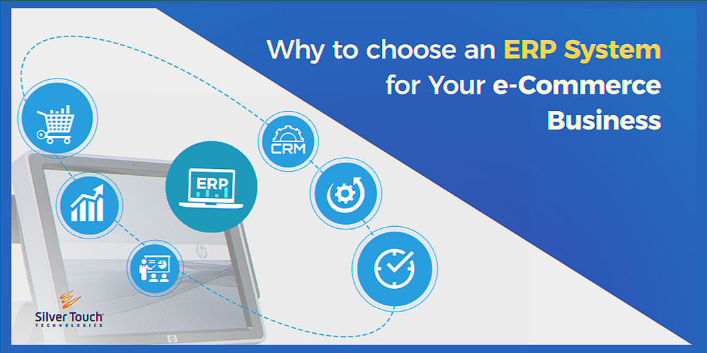 Reasons to choose an ERP System for your e-Commerce Business