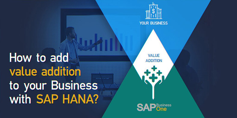 Add Value to your Business with SAP HANA