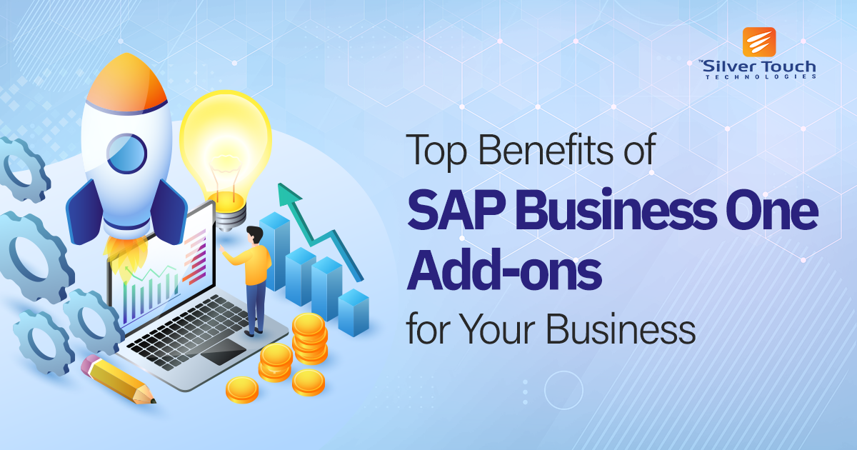 How SAP Business One Add-ons Benefit Your Business How SAP Business One Add-ons Benefit Your Business