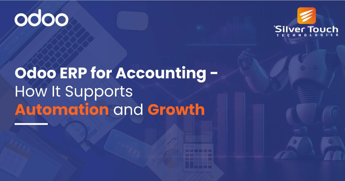 Odoo ERP for Accounting- How It Supports Automation and Growth