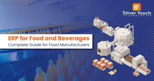 ERP for Food and Beverages- Complete Guide for Food Manufacturers