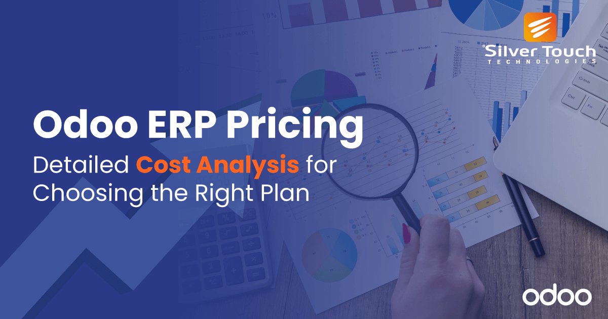 Odoo ERP Pricing- Detailed Cost Analysis for Choosing the Right Plan