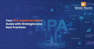 Your RPA Implementation Guide with Strategies and Best Practices