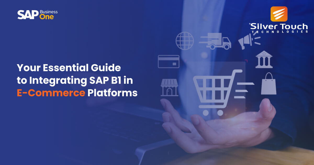 Your Essential Guide to Integrating SAP B1 in E-Commerce Platforms Your Essential Guide to Integrating SAP B1 in E-Commerce Platforms