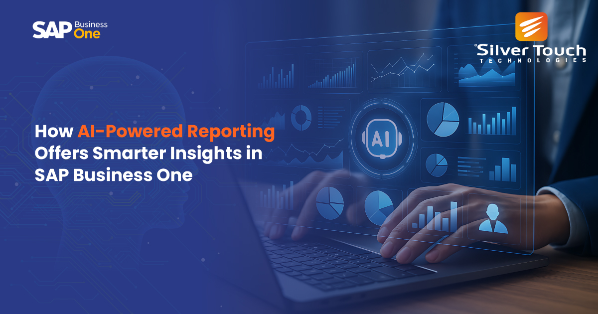 How AI-Powered Reporting Offers Smarter Insights in SAP Business One How AI-Powered Reporting Offers Smarter Insights in SAP Business One