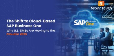 Shift to Cloud-Based SAP Business One: Why U.S. SMBs Are Moving to the Cloud in 2025 Shift to Cloud-Based SAP Business One: Why U.S. SMBs Are Moving to the Cloud in 2025