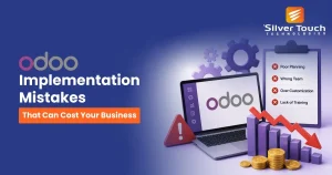 Odoo Implementation Mistakes That Can Cost Your Business