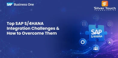 Top SAP S/4HANA Integration Challenges and How to Overcome Them